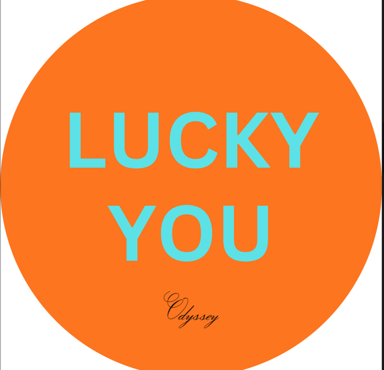 “LUCKY YOU” STICKER